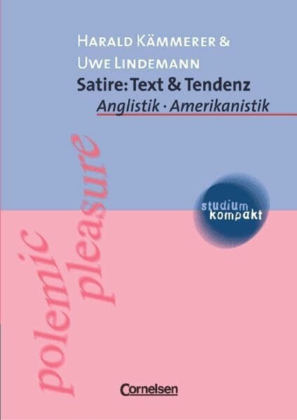 studium kompakt - Anglistik/Amerikanistik: Satire: Text & Tendenz: Studienbuch