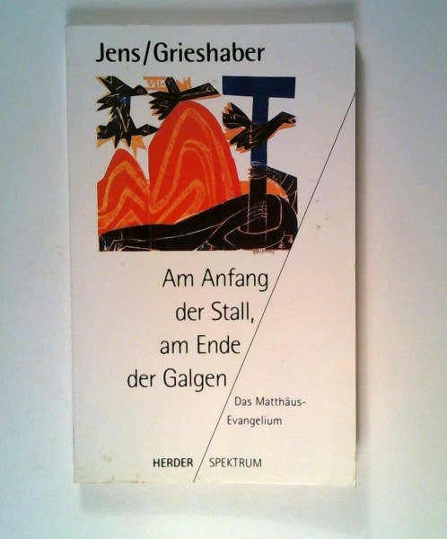 Am Anfang der Stall, am Ende der Galgen. Das Evangelium nach Matthäus.