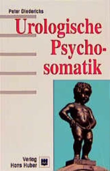 Urologische Psychosomatik: Zur Theorie und Praxis psychosomatischer Störungen in der Urologie