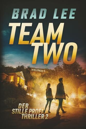 Team Two: Der stille Profi Thriller 2