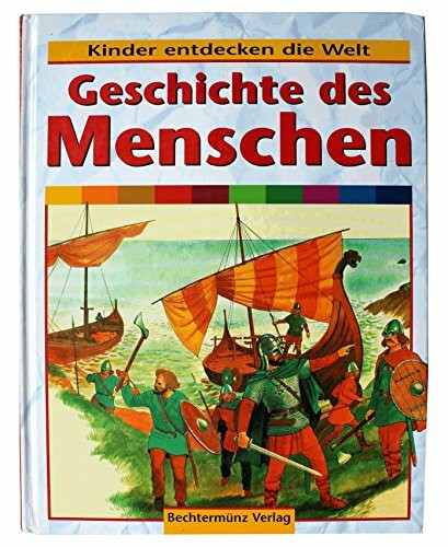 Kinder entdecken die Welt. Geschichte des Menschen.