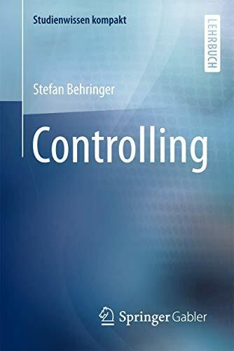 Controlling: Lehrbuch (Studienwissen kompakt)