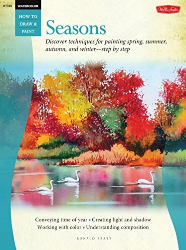 Watercolor: Seasons: Discover techniques for painting spring, summer, autumn, and winter--step by step (How to Draw & Paint)