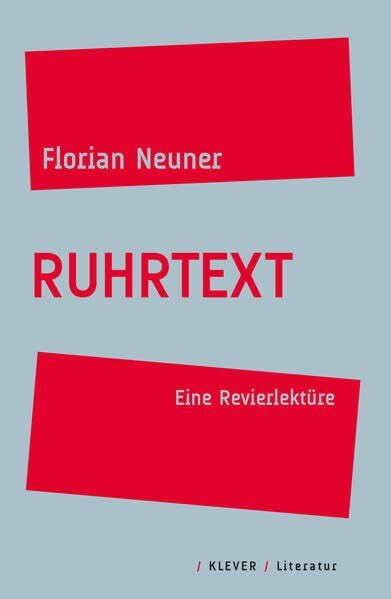 Ruhrtext: Eine Revierlektüre