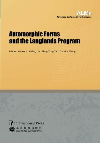 Automorphic Forms and the Langlands Program (Advanced Lectures in Mathematics, Band 9)