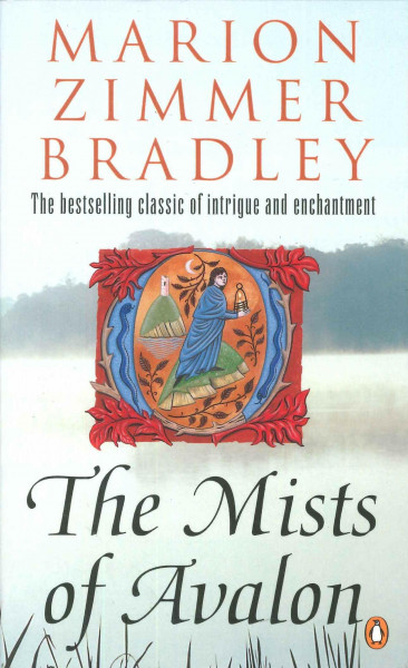 The Mists of Avalon: The bestselling classic of Intrigue and enchantment (Avalon, 1)