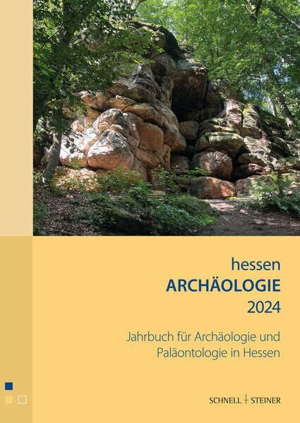 hessenARCHÄOLOGIE 2024: Jahrbuch für Archäologie und Paläontologie in Hessen