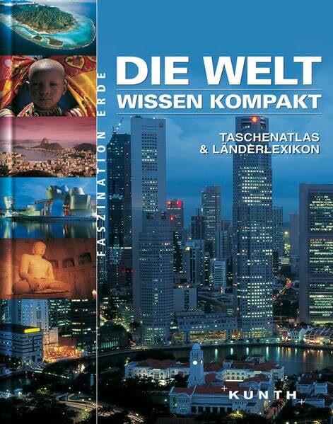 Die Welt - Wissen kompakt. Taschenatlas und Länderlexikon: Taschenatlas & Länderlexikon