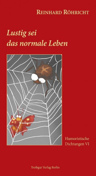 Lustig sei das normale Leben