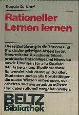 Rationeller Lernen lernen.: Ratschläge und Übungen für alle Wissbegierigen (Beltz Bibliothek)
