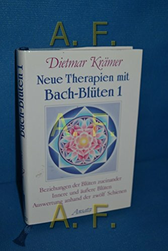 Neue Therapien mit Bach-Blüten 2 - Diagnose und Behandlung über die Bach-Blüten Hautzonen