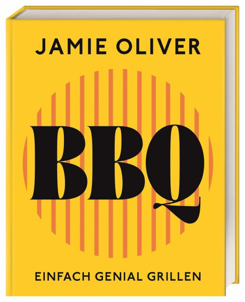Jamie Oliver BBQ: Einfach genial grillen