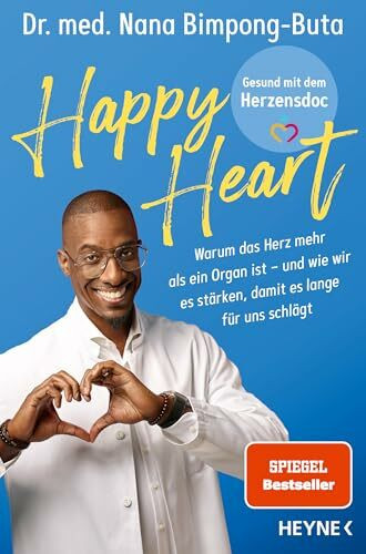 Happy Heart – Gesund mit dem Herzensdoc: Warum das Herz mehr als ein Organ ist – und wie wir es stärken, damit es lange für uns schlägt - Bekannt aus dem Podcast »Leben auf Pump« - SPIEGEL-Bestseller