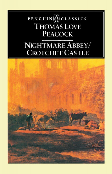 Nightmare Abbey; Crotchet Castle (Penguin English Library El 45)