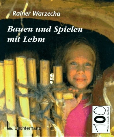 Bauen und Spielen mit Lehm