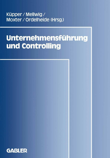 Unternehmensfuhrung und Controlling (Frankfurter Betriebswirtschaftliches Forum an Der Johann Wol) (German Edition): (Frankfurter ... 3, Band 3)