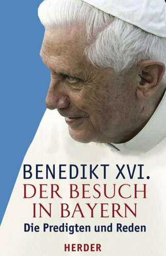 Der Besuch in Bayern: Die Predigten und Reden