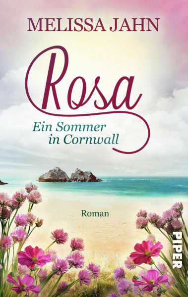 Rosa - Ein Sommer in Cornwall: Ein Rosamunde-Pilcher-Roman