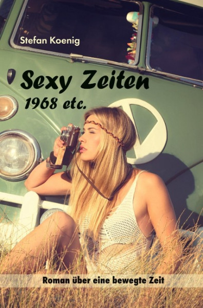 Sexy Zeiten - 1968 etc.