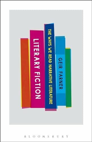 Literary Fiction: The Ways We Read Narrative Literature