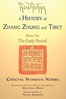A History of Zhang Zhung and Tibet, Volume One: The Early Period