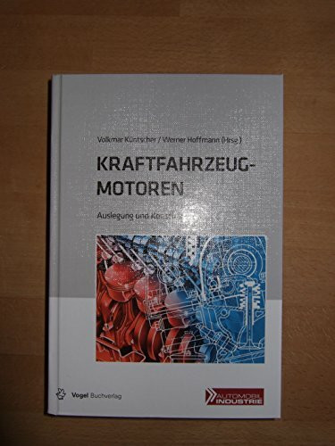 Kraftfahrzeugmotoren: Auslegung und Konstruktion