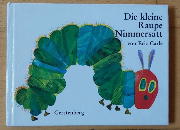 Die kleine Raupe Nimmersatt