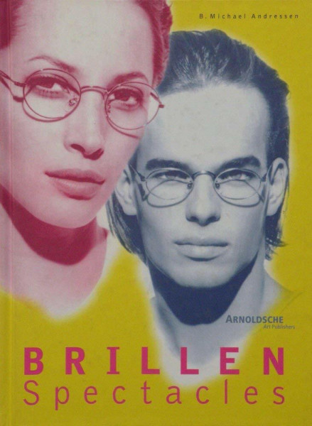 Brillen/Spetacles: Vom Gebrauchsartikel Zum Kultobjekt/from Utility Article Fo Cult Object: Utility Article and Cult Object