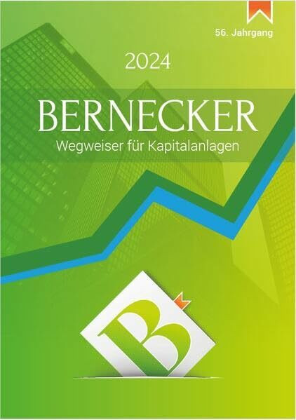 Bernecker Wegweiser für Kapitalanlagen 2024