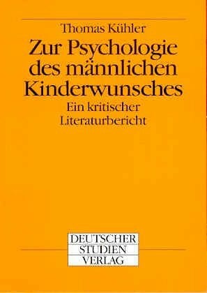 Zur Psychologie des männlichen Kinderwunsches