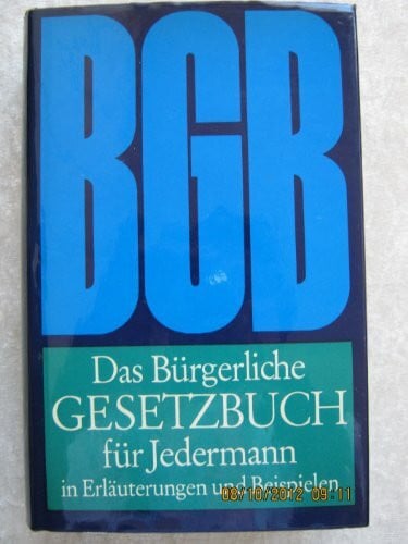 Bürgerliches Gesetzbuch / Mit Einführungsgesetz, Gesetz zur Regelung des Rechts der Allgemeinen Geschäftsbedingungen, Verbraucherkreditgesetz, Gesetz ... Allgemeinen... (Beck'sche Kurz-Kommentare)