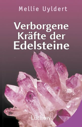 Verborgene Kräfte der Edelsteine