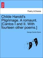 Childe Harold's Pilgrimage. A romaunt. [Cantos I and II. With fourteen other poems.] Eight Edition