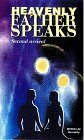 Heavenly Father Speaks: Second Arrival