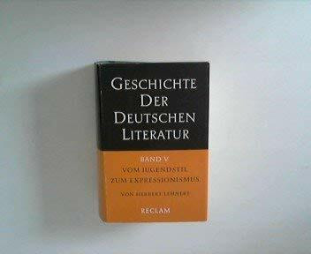 Geschichte der deutschen Literatur von den Anfängen bis zur Gegenwart / Vom Jugendstil zum Expressionismus