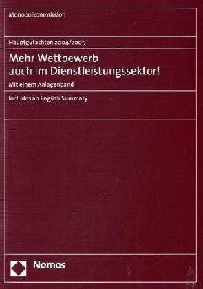 Hauptgutachten 2004/2005 - Mehr Wettbewerb auch im Dienstleistungssektor!