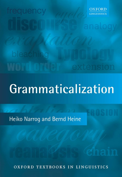 GRAMMATICALIZATION OTL P (Oxford Textbooks in Linguistics)