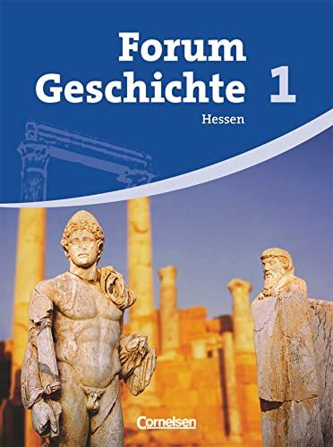 Forum Geschichte - Hessen - Band 1: Von der Urgeschichte bis zum antiken Griechenland - Schulbuch
