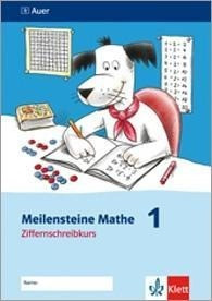 Meilensteine Mathematik / Ziffenschreibkurs 1. Schuljahr