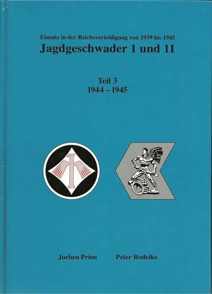 Jagdgeschwader 1 + 11 Teil 3 1944 bis 1945