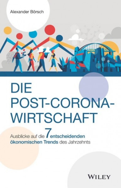 Die Post-Corona-Wirtschaft