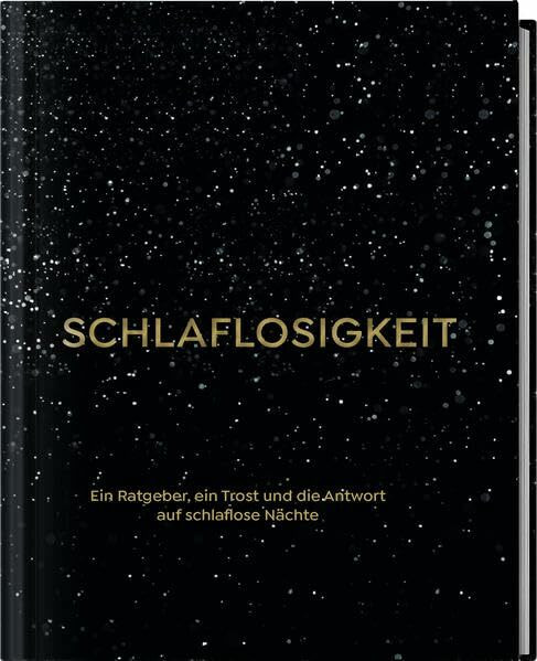 SCHLAFLOSIGKEIT: Ein Ratgeber, ein Trost und die Antwort auf schlaflose Nächte (The School of Life)