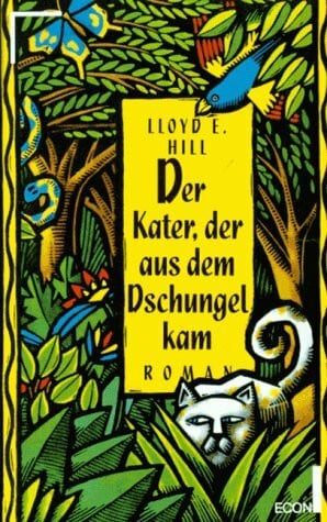 Der Kater, der aus dem Dschungel kam. Roman.