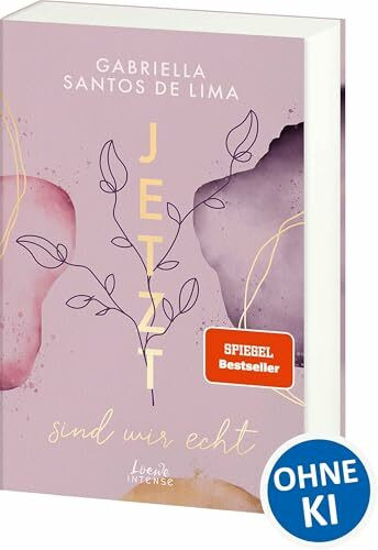 Jetzt sind wir echt (Jetzt-Trilogie, Band 1): Bereit für eine ergreifende Second-Chance-Love? Der Auftakt zur New Adult-Trilogie von SPIEGEL-Bestsellerautorin Gabriella Santos de Lima