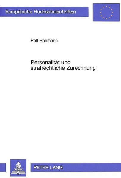 Personalität und strafrechtliche Zurechnung