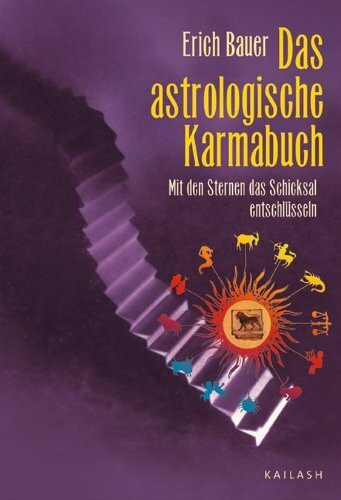 Das astrologische Karmabuch. Mit den Sternen das Schicksal entschlüsseln.