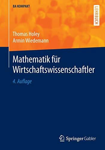 Mathematik für Wirtschaftswissenschaftler (BA KOMPAKT)