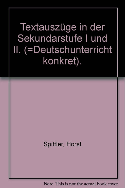 Textauszüge in der Sekundarstufe (I und II)