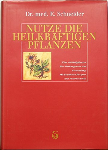 Nutze die heilkräftigen Pflanzen