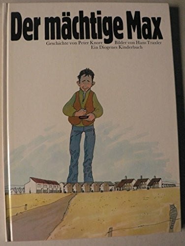 Der mächtige Max. Ein Diogenes Kinderbuch